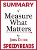 Summary of Measure What Matters by John Doerr